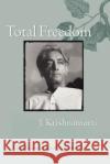 Total Freedom: The Essential Krishnamurti Jiddu Krishnamurti J. Krishnamurti 9780060648800 HarperOne