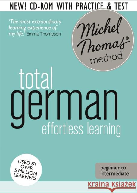 Total German Course: Learn German with the Michel Thomas Method): Beginner German Audio Course Michel Thomas 9781444790689 John Murray Press - książka