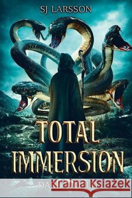 Total Immersion: Dark World S. J. Larsson 9781925711028 Severed Press - książka