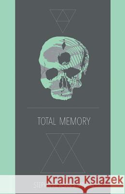 Total Memory Stephanie Adams-Santos 9781635340303 Finishing Line Press - książka