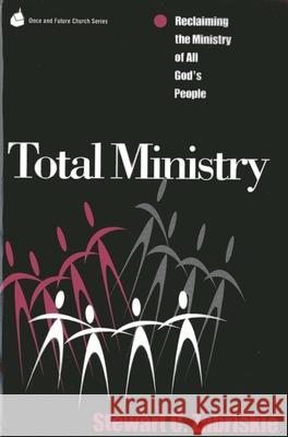 Total Ministry: Reclaiming the Ministry of All of God's People Zabriski, Stewart C. 9781566991551 Alban Institute - książka