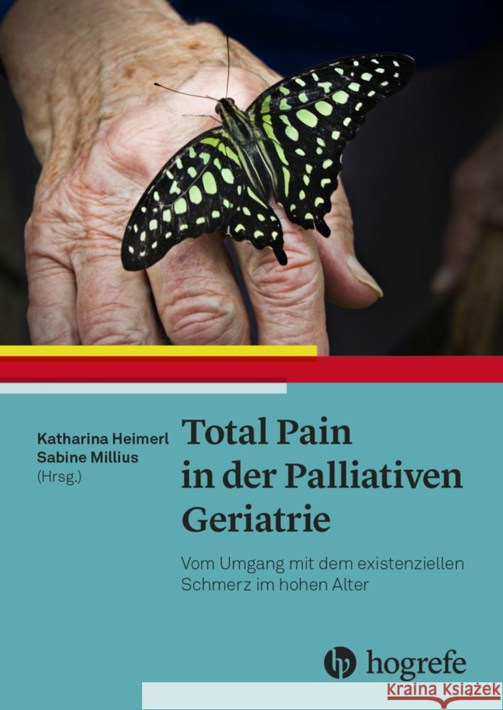 Total Pain in der Palliativen Geriatrie Heimerl, Katharina 9783456862200 Hogrefe (vorm. Verlag Hans Huber ) - książka