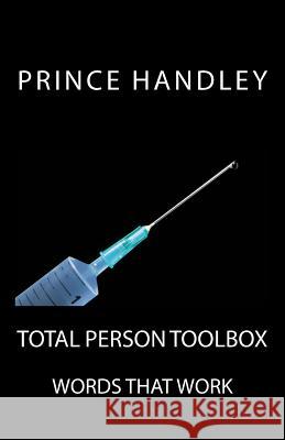 Total Person Toolbox: Words that Work Handley, Prince 9780692377055 University of Excellence Press - książka