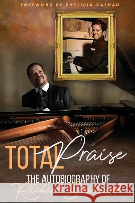 Total Praise - the Autobiography of Richard Smallwood Richard Smallwood 9781942705970 Godzchild Incorporated - książka