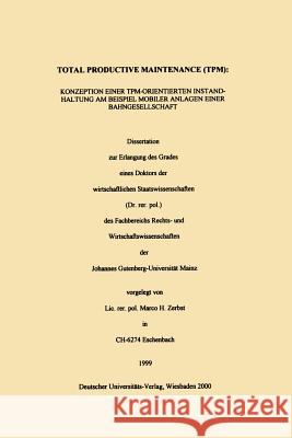 Total Productive Maintenance: Strategische Instandhaltung Mobiler Anlagen Zerbst, Marco 9783824471676 Springer - książka