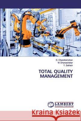 Total Quality Management Chandramohan, D. 9786202528252 LAP Lambert Academic Publishing - książka