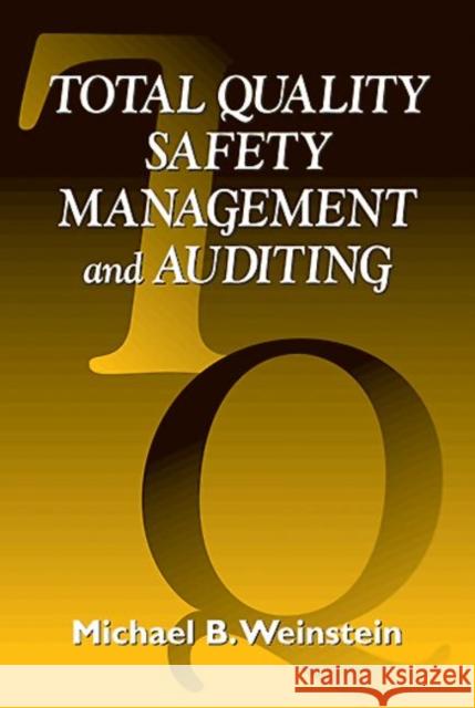 Total Quality Safety Management and Auditing Michael B. Weinstein 9781566702836 CRC Press - książka