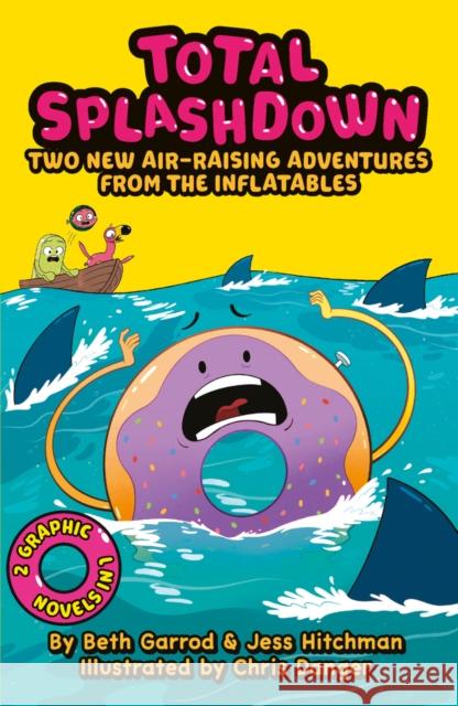Total Splash Down: Two Splash-tastic Inflatables Adventures Jess Hitchman 9780702325311 Scholastic - książka