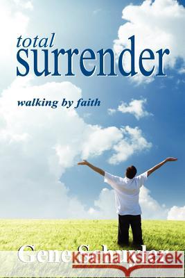 Total Surrender Gene Schuyler 9780615511542 Rebecca Publications - książka