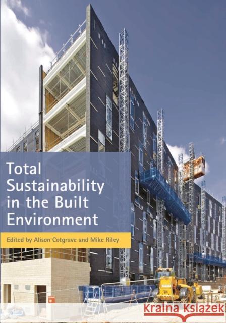 Total Sustainability in the Built Environment Alison Cotgrave 9780230390584  - książka