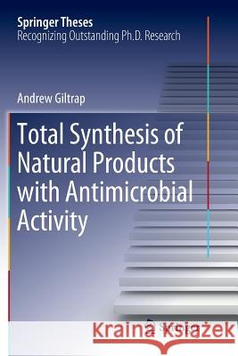 Total Synthesis of Natural Products with Antimicrobial Activity Andrew Giltrap 9789811342455 Springer - książka