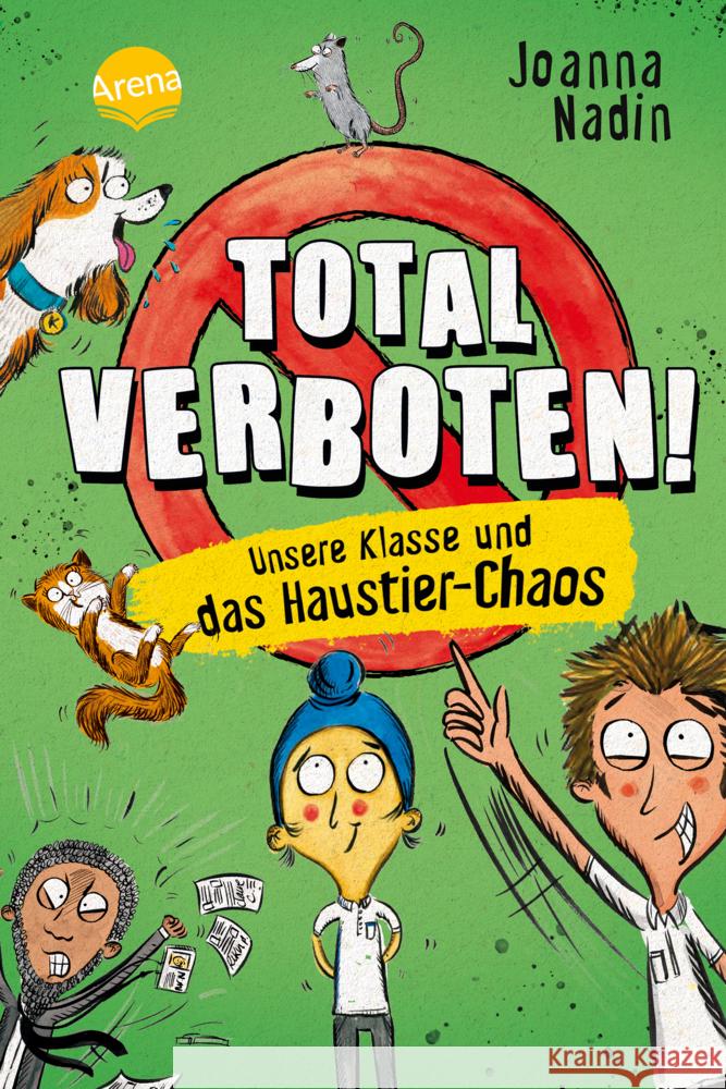 Total verboten! Unsere Klasse und das Haustier-Chaos Nadin, Joanna 9783401606361 Arena - książka