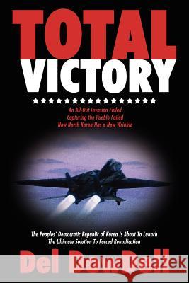 Total Victory Del Dowdell 9781410760364 Authorhouse - książka