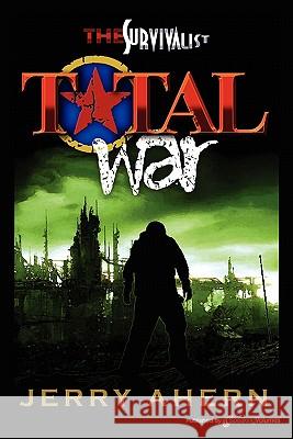 Total War: The Survivalist Jerry Ahern 9781612322391 Speaking Volumes, LLC - książka