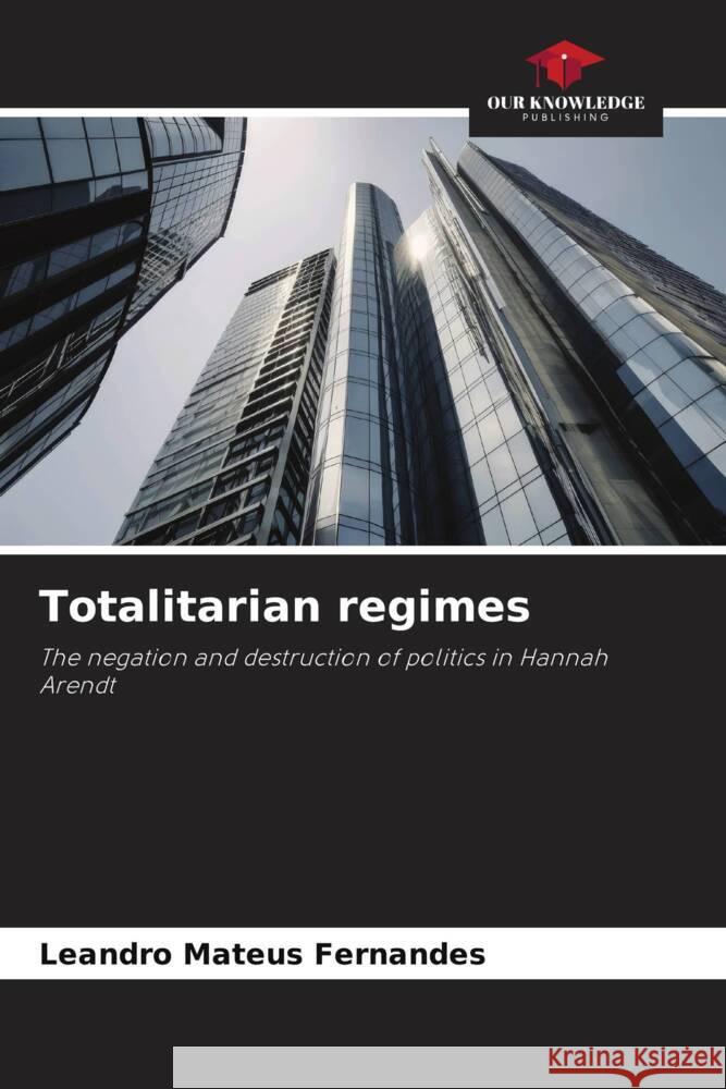 Totalitarian regimes Fernandes, Leandro Mateus 9786206312796 Our Knowledge Publishing - książka
