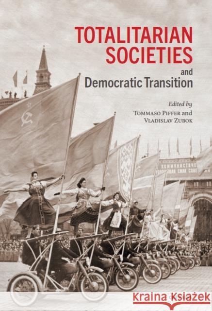 Totalitarian Societies and Democratic Transition: Essays in Memory of Victor Zaslavsky Tommaso Piffer V. M. Zubok Victor Zaslavsky 9789633861301 Ceu LLC - książka