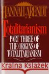 Totalitarianism: Part Three of the Origins of Totalitarianism Hannah Arendt 9780156906500 Harvest Books