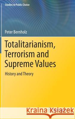 Totalitarianism, Terrorism and Supreme Values: History and Theory Bernholz, Peter 9783319569062 Springer - książka