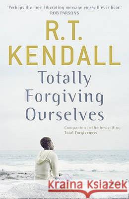 Totally Forgiving Ourselves R. T. Kendall 9780340954690 HODDER & STOUGHTON GENERAL DIVISION - książka
