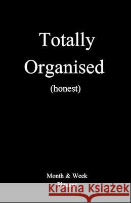 Totally Organised (honest) Jen Wilson 9781688041615 Independently Published - książka