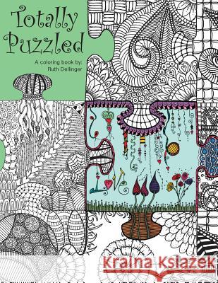 Totally Puzzled: A coloring book Caven, Melissa 9780997259650 Ruth E Dellinger - książka