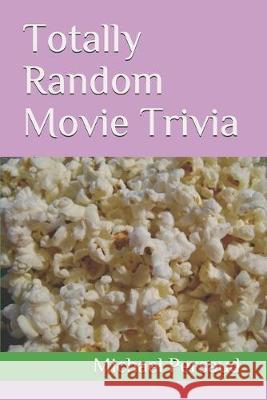 Totally Random Movie Trivia Michael Persaud 9781687546685 Independently Published - książka