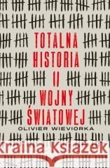 Totalna historia II wojny światowej Olivier Wieviorka 9788368370607 Poznańskie - książka