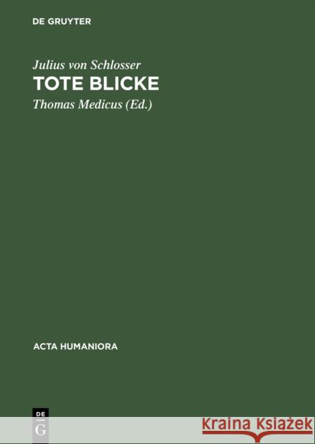 Tote Blicke : Geschichte der Porträtbildnerei in Wachs. Ein Versuch. Hrsg. v. Thomas Medicus  9783050024080 Akademie Verlag - książka