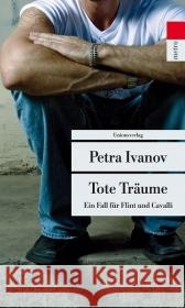 Tote Träume : Ein Fall für Flint und Cavalli Ivanov, Petra   9783293204867 Unionsverlag - książka