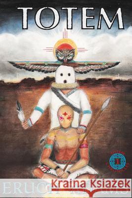 Totem Eruch Adams 9780692346556 Earth and Sun - książka