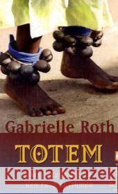 Totem : Das Praxisbuch zu den Fünf Rhythmen Roth, Gabrielle   9783548743820 Ullstein TB - książka