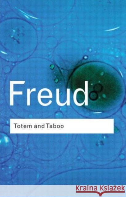 Totem and Taboo Sigmund Freud 9780415253871 Taylor & Francis Ltd - książka