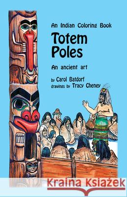 Totem Poles Coloring Book: An Ancient Art Carol Batdorf 9780888392480 Hancock House Publishers Ltd ,Canada - książka