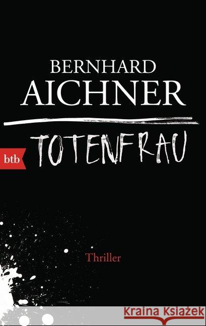 Totenfrau : Thriller Aichner, Bernhard 9783442749263 btb - książka