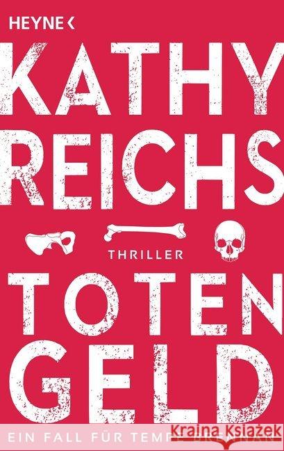 Totengeld : Ein Fall für Tempe Brennan. Thriller Reichs, Kathy 9783453437944 Heyne - książka