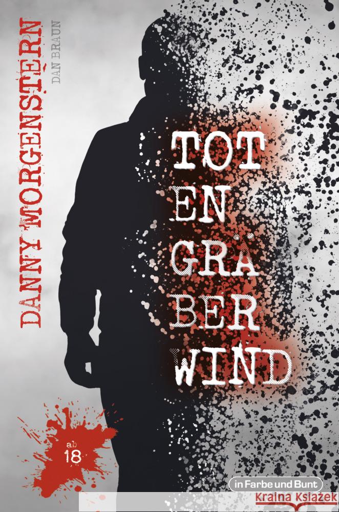 TOTENGRÄBERWIND Morgenstern, Danny, Braun, Dan 9783959364249 Der Verlag in Farbe und Bunt - książka