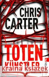 Totenkünstler : Thriller Carter, Chris 9783548285399 Ullstein TB - książka