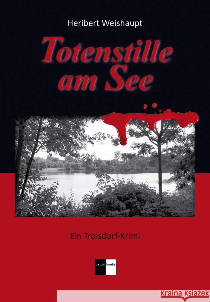 Totenstille am See Weishaupt, Heribert 9783939829478 Verlag ratio-books - książka