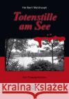 Totenstille am See Weishaupt, Heribert 9783939829478 Verlag ratio-books