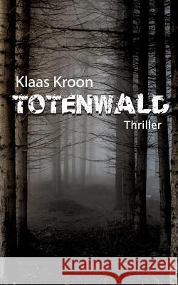 Totenwald Klaas Kroon 9783839112830 Books on Demand - książka