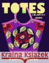 Totes: Coloring Book Patricia Burke 9781951576028 Coloradoodle
