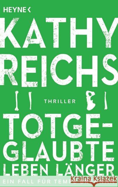 Totgeglaubte leben länger : Roman Reichs, Kathy 9783453436602 Heyne - książka