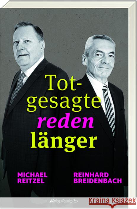 Totgesagte reden länger Reitzel, Michael, Breidenbach, Reinhard 9783945676691 Verlag Matthias Ess - książka