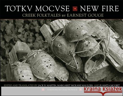 Totkv Mocvse/New Fire: Creek Folktales - audiobook Gouge, Earnest 9780806136301 University of Oklahoma Press - książka