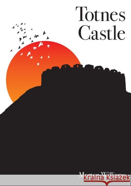 Totnes Castle Morten Williams 9780244723187 Lulu.com - książka