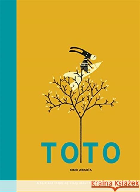 Toto : A bold and inspiring story about following your dreams Abadia, Ximo 9781787413948 Templar - książka