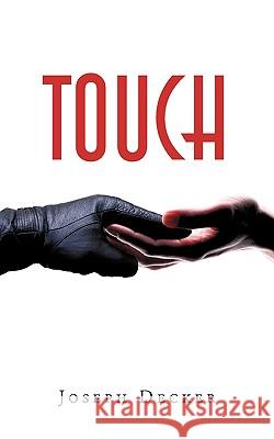 Touch Joseph Decker 9781440123177 iUniverse.com - książka