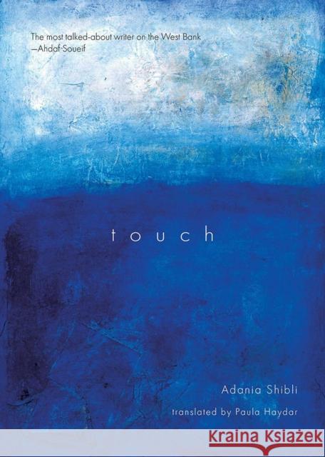 Touch Adania Shibli Paula Haydar 9781566568074 Clockroot Books - książka
