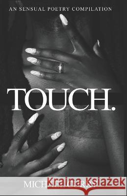 Touch. Michael Curry 9798847978873 Independently Published - książka