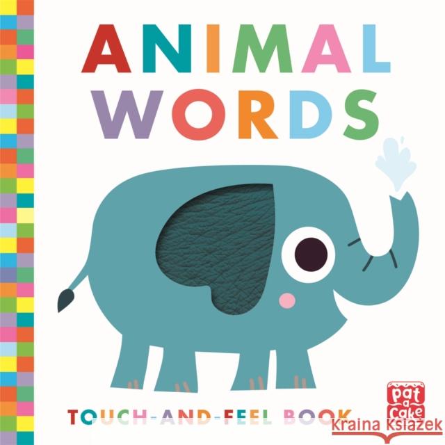 Touch-and-Feel: Animal Words: Board Book Pat-a-Cake 9781526383556 Hachette Children's Group - książka